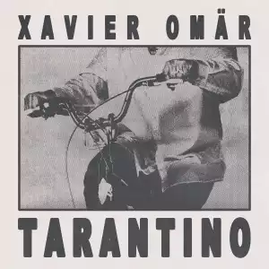 Xavier Omär – Tarantino