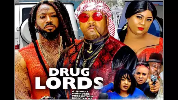 Drug Lords (2022 Nollywood Movie)