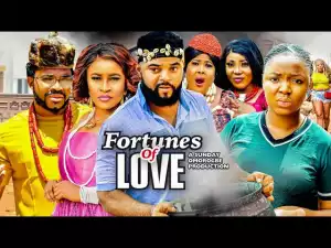 Fortunes Of Love (Full 2022 Nollywood Movie)