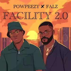 Powpeezy – Facility (Remix) ft. Falz