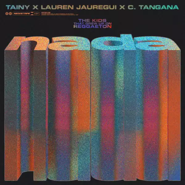 Tainy Ft. Lauren Jauregui & C. Tangana - NADA