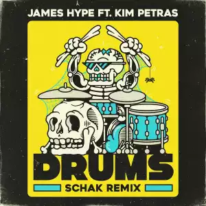 James Hype Ft. Schak & Kim Petras – Drums (Schak Remix)