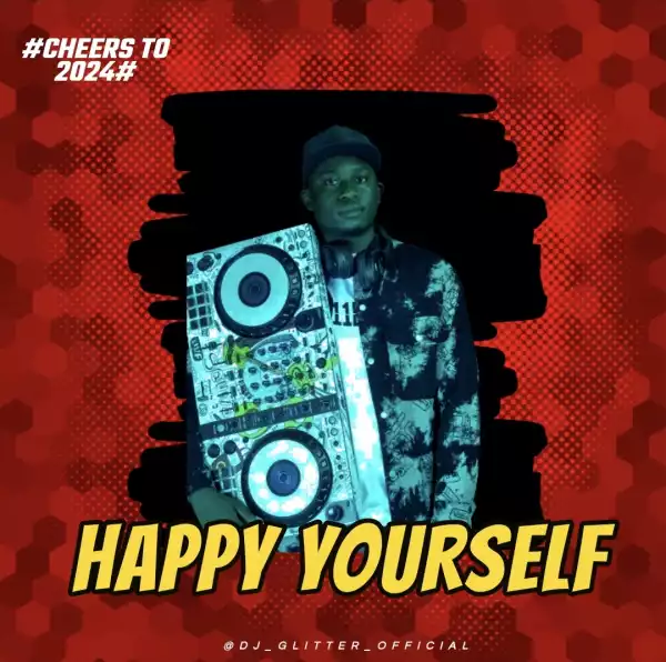 DJ Glitter – (Happy Yourself) Cheers To 2024 Mix