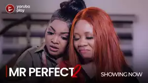 Mr Perfect Part 2 (2022 Yoruba Movie)
