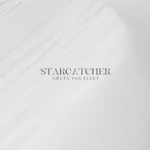 Greta Van Fleet - Starcatcher (Album)