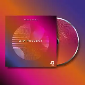Vince deDJ – 2.0 Project (EP)