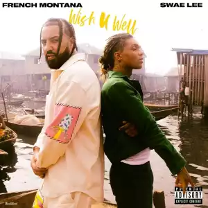French Montana Ft. Swae Lee – Wish U Well (Instrumental)