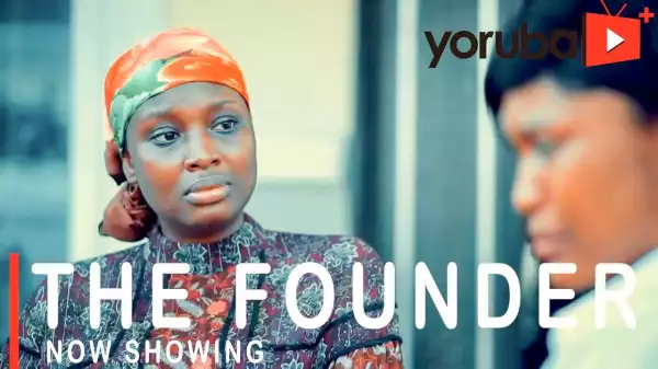 The Founder (2021 Yoruba Movie)