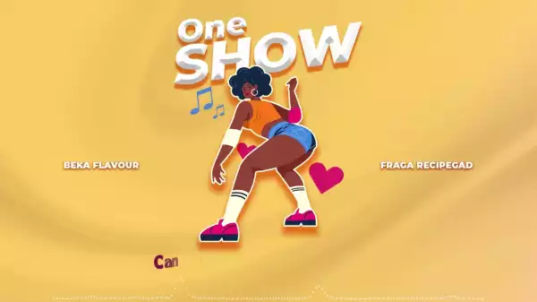 Beka Flavour Ft. Fraga – One Show