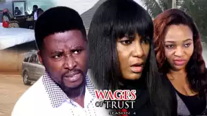 Wages Of Trust Season 4