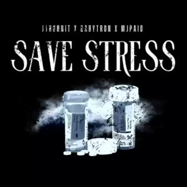 BabyTron Ft. J1Hunnit & MJPAID – Save Stress