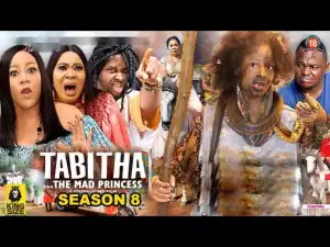 Tabitha The Mad Princess Season 8