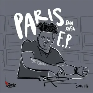 Bun Xapa – Paris (EP)