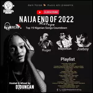 DJ Duncan – Naija End Of 2022 Countdown Mixtape