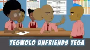 House Of Ajebo – Tegwolo Unfriends Tega (Comedy Video)