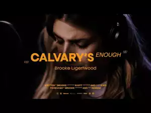 Brooke Ligertwood – Calvary’s Enough
