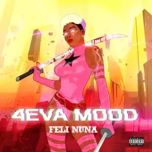 Feli Nuna - 4Eva Mood