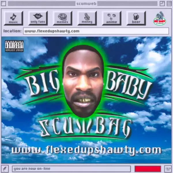 Big Baby Scumbag – www.flexedupshawty.com (Album)