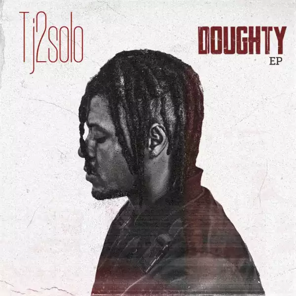 Tj2solo – Doughty (EP)