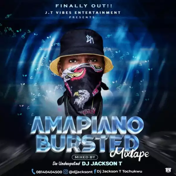 DJ Jackson T – Amapaino Bursted Mixtape