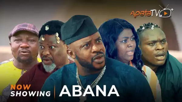 Abana (2023 Yoruba Movie)