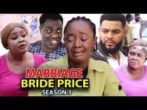 Marriage Bride Price Season 3