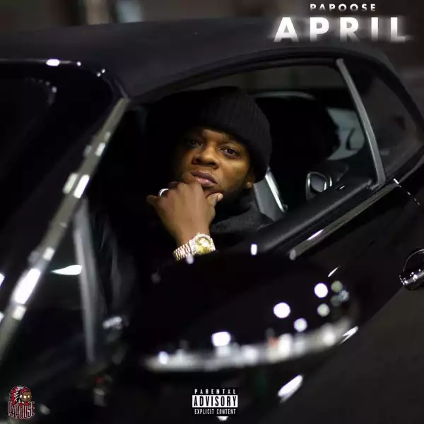 Papoose – April (Album)