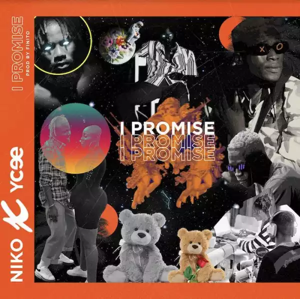 Niko Ft. Ycee - I Promise