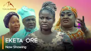Eketa Ore (2024 Yoruba Movie)