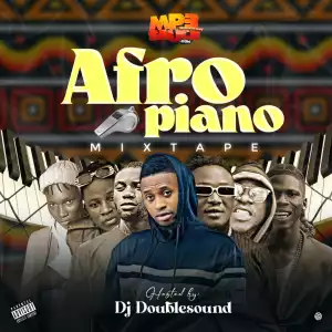 DJ Doublesound – AfroPiano Mixtape