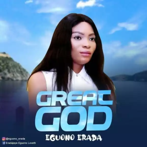 Eguono Erada – Great God