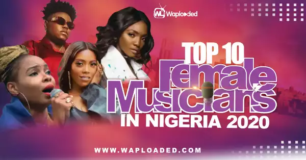 Top 10 Female Musicians in Nigeria 2020