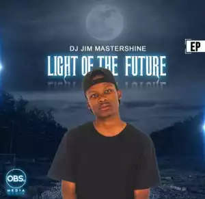 Dj Jim Mastershine – Light Of The Future EP