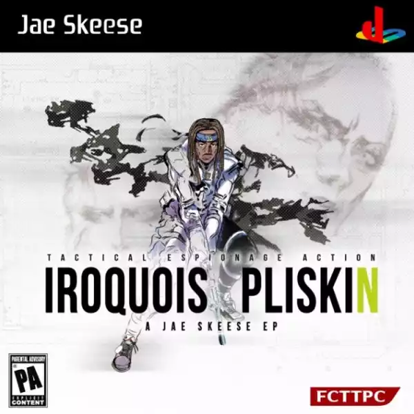 Jae Skeese - Iroquois Pliskin (EP)