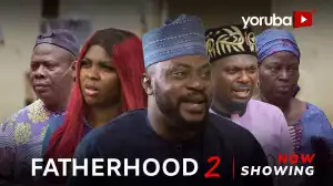 Fatherhood Part 2 (2024 Yoruba Movie)
