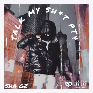 Sha Gz – Talk My Shit Pt. 4 (Instrumental)