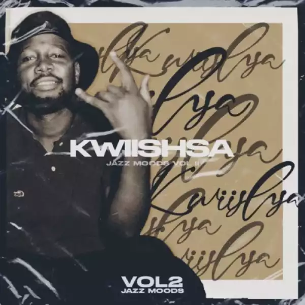 Kwiish SA – The Jazz Moods Vol 2 (EP)