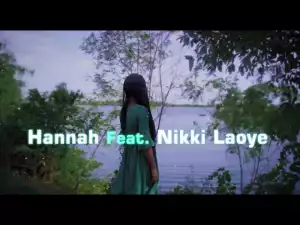 Hannah ft. Nikki Laoye – Possible (Video)