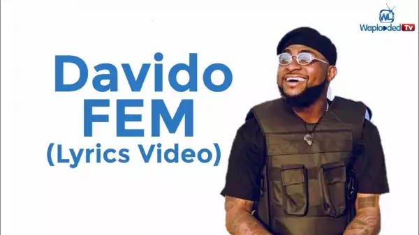 Davido - Fem (Lyrics Video)