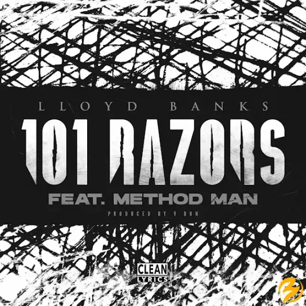 Lloyd Banks – 101 Razors Ft. Methad Man