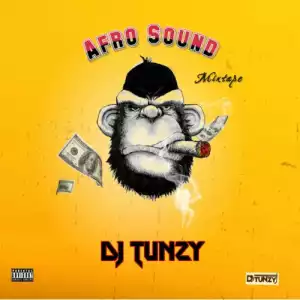 DJ Tunzy – Afro Sound Mixtape