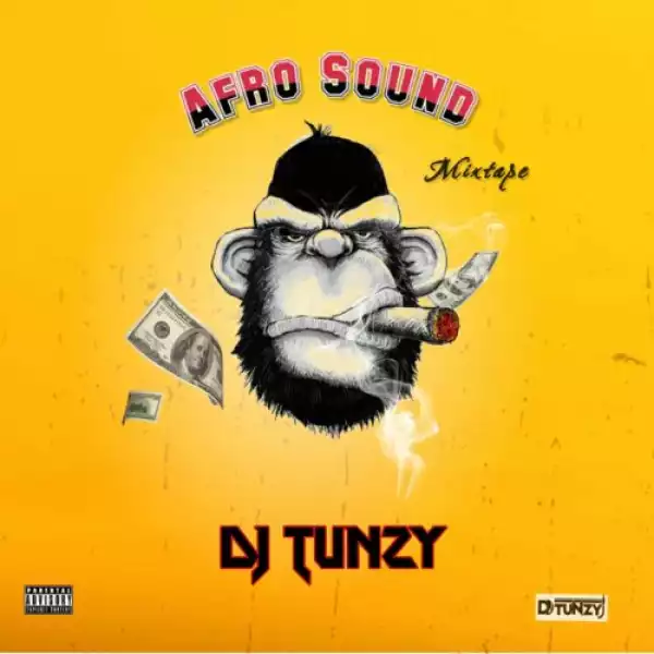 DJ Tunzy – Afro Sound Mixtape