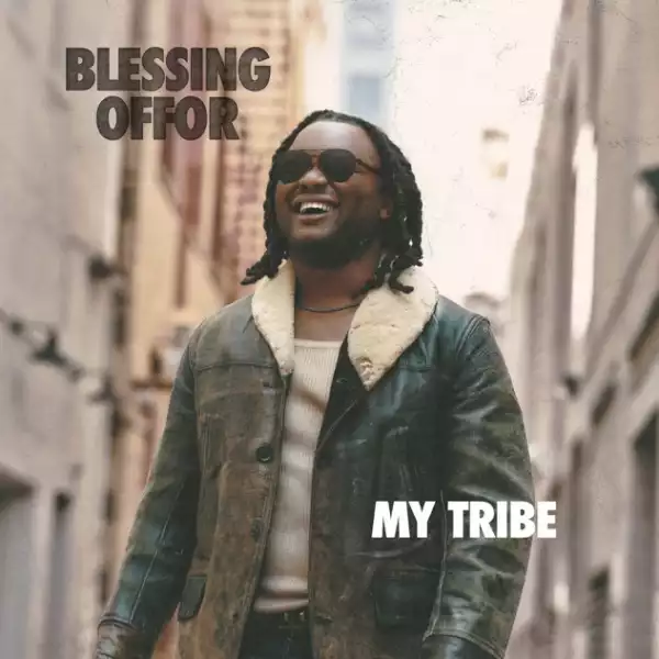 Blessing Offor - My Tribe (Album)