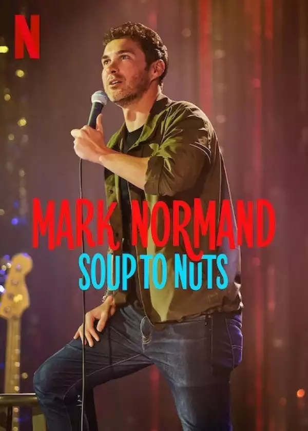 Mark Normand: Soup to Nuts (2023)