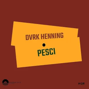 DVRK Henning – Pesci (Original Mix)