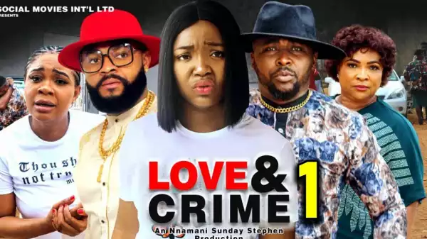 Love & Crime (2023 Nollywood Movie)