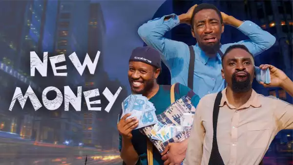 Yawa Skits - New Money [Episode 178] (Comedy Video)
