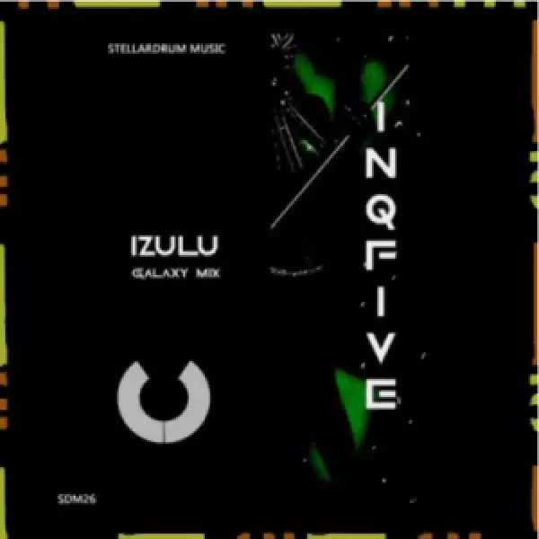 InQfive – iZulu (Galaxy Mix)