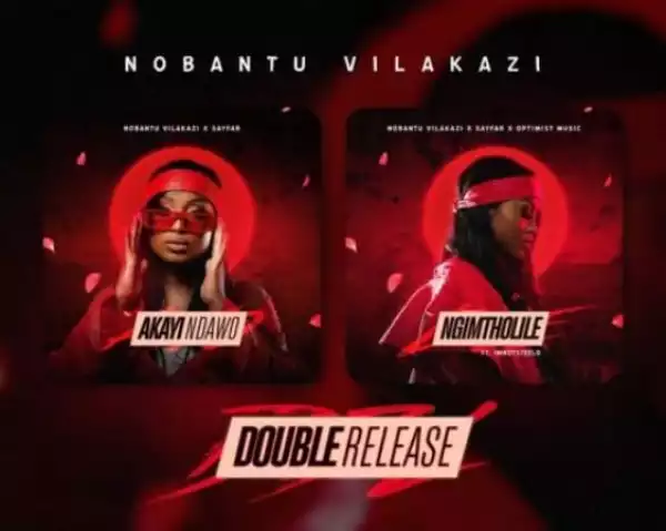 Nobantu Vilakazi, Sayfar & Optimist Music ZA – Ngimtholile ft. Imnotsteelo