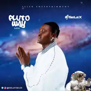 DJ Selex – Pluto Way Mixtape